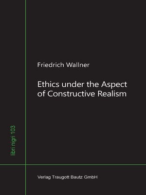 cover image of Ethics under the Aspect of Constructive Realism
